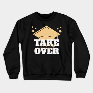 2024 Take Over Crewneck Sweatshirt